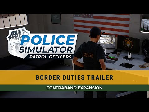 Police Simulator: Patrol Officers – Contraband Expansion – Border Duties