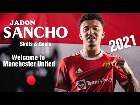 Jadon Sancho 2021 - Welcome to Manchester United - Skills & Goals - HD
