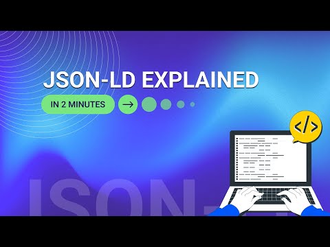JSON-LD Explained in Just 2 Minutes! 🚀