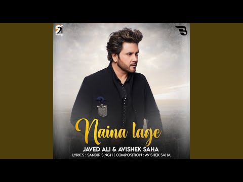 Naina Lage — watch video