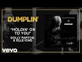 Holdin' On To You (from the Dumplin' Original Motion Picture Soundtrack [Audio])