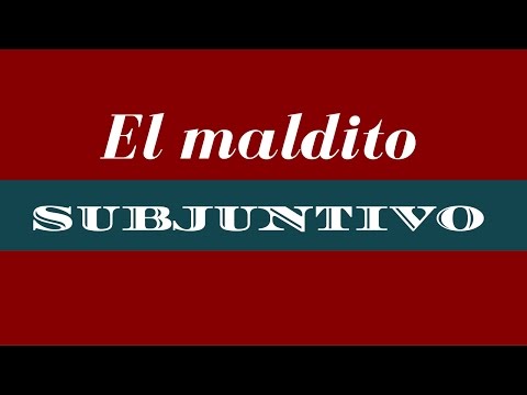 El maldito subjuntivo