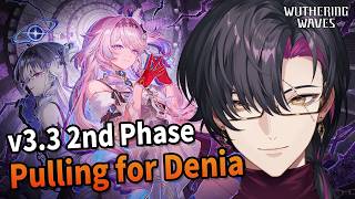【Wuthering Waves】Pulling for Denia!!【NIJISANJI EN | Vezalius Bandage】