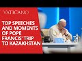 Pope Francis in Kazakhstan 2022 | Top Speeches and highlights