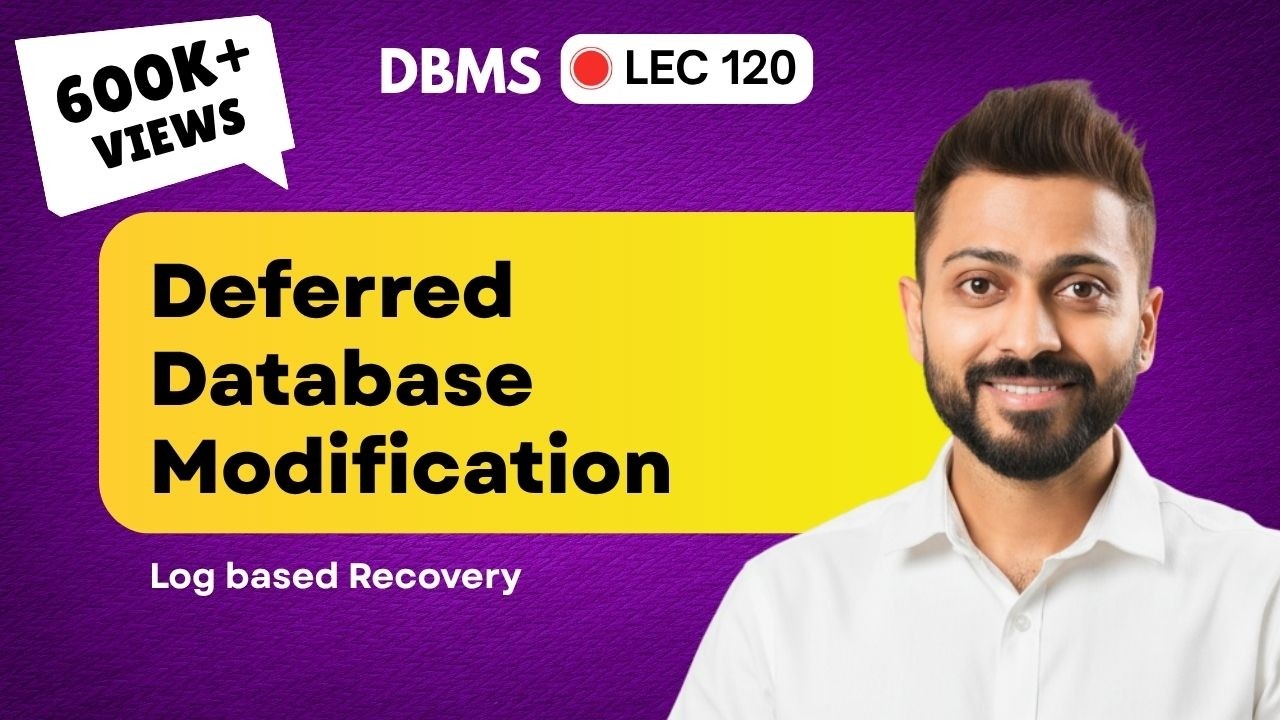 Deferred Database Modification in DBMS | Log Based Recovery