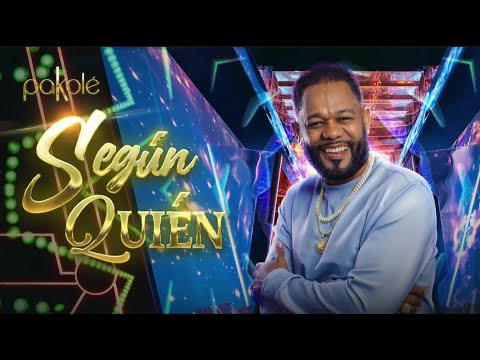 SEGUN QUIEN  ( salsa )  PAKOLE