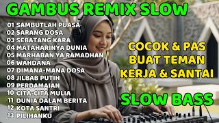 Download lagu REMIX QOSIDAH GAMBUS - SAMBUTLAH PUASA - DJ SHOLAWAT QASIDAH TERBARU DJ RELIGI SLOW REMIX FULL BASS mp3