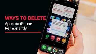 iPhone: How to Delete Apps Permanently
