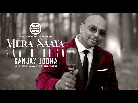 Mera Saaya Saath Hoga - SANJAY JODHA || XQLUSIV || Prod. By MajorecordZ [official video]