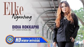 Download lagu Didia Rokkaphi - Elke Ngantung mp3