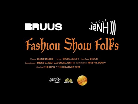 BRUUS & Uncle JoNH III - Fashion Show Folks (Official Music Video)