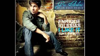 I Like It [Enrique Iglesias] - Dj Gio Andino Club Edit