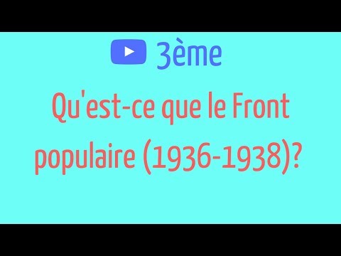 3ème. Qu'est ce que le FRONT POPULAIRE (1936-1938)