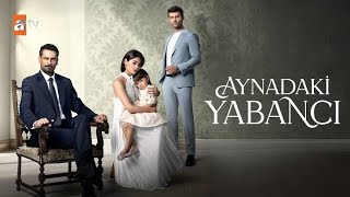 Aynadaki Yabanci Stranger in the mirror Episode 6 English Sub #turkishdrama #aynadakiyabancı 