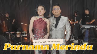 Download lagu ALLO PUJA FEAT. FIQRI FIRMANSYAH - PURNAMA MERINDU ( LIVE MUSIC VIDEO) mp3