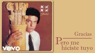 José José - Pero Me Hiciste Tuyo (Cover Audio)