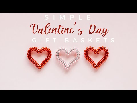 DIY Simple Valentine’s Day Gift Basket