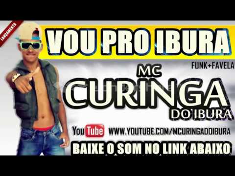 MC CURINGA DO IBURA  -  VOU PRO IBURA ( ÁUDIO OFICIAL 2014 )