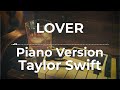 Lover (Piano Version) - Taylor Swift | Lyric Video