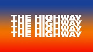The Highway Music Video