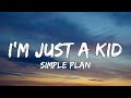 Simple Plan I M Just A Kid Lyrics