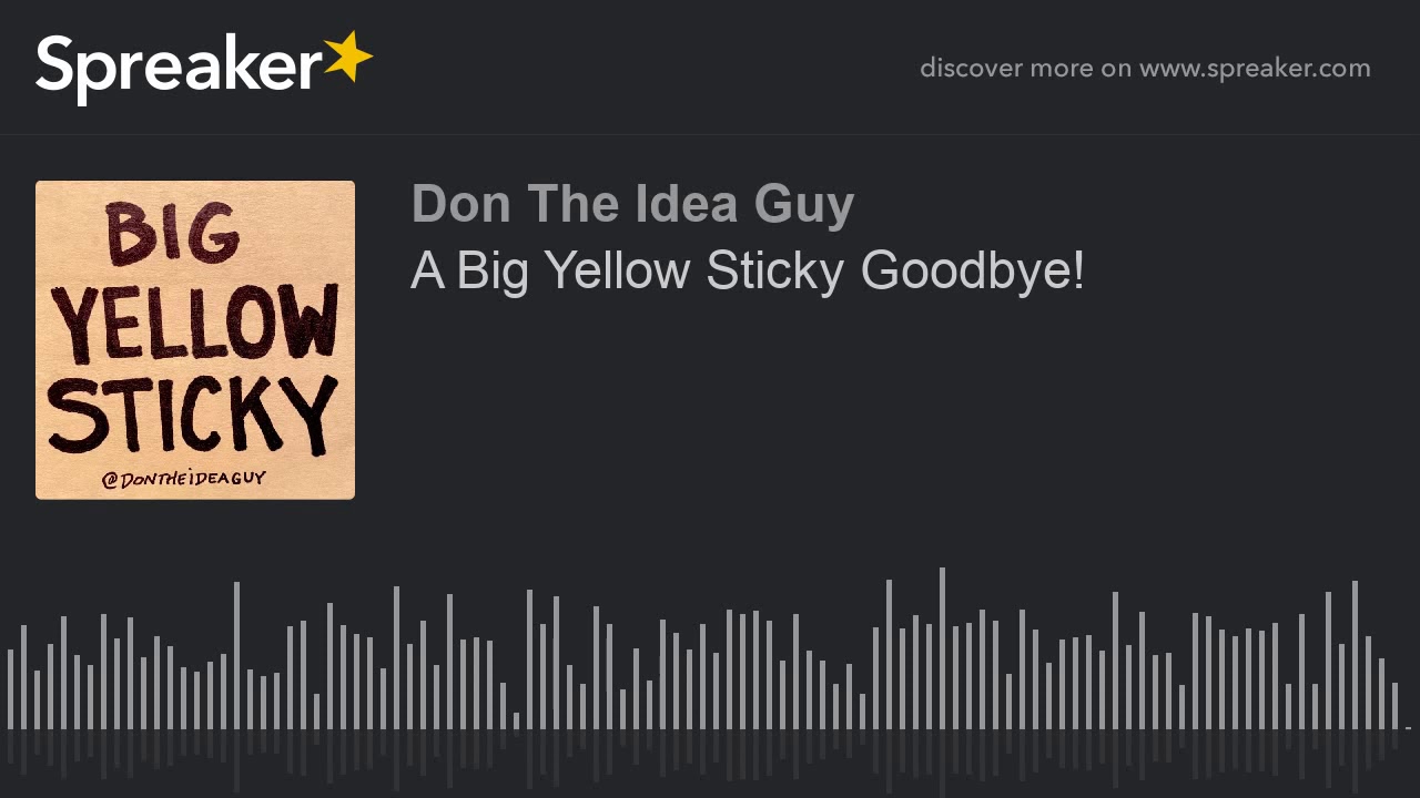 A Big Yellow Sticky Goodbye!