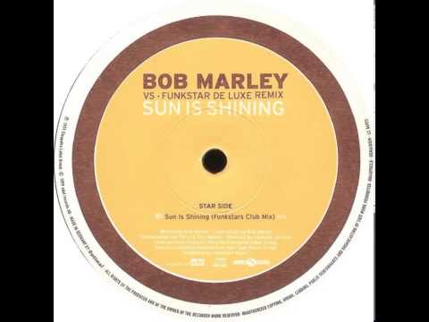 Bob Marley Vs Funkstar De Luxe - Sun Is Shining (Funkstars Club Mix)