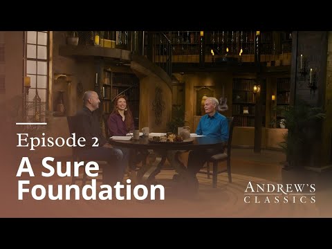 A Sure Foundation - Andrew's Classics - Season 4, Ep. 2