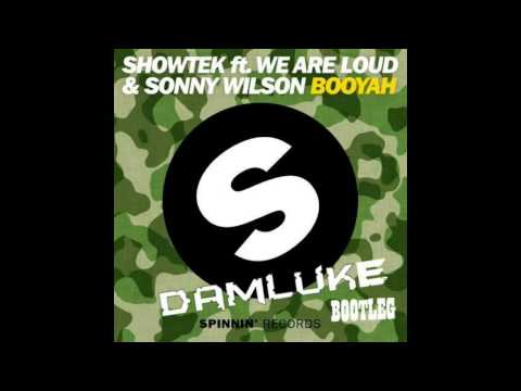 Showtek ft. We Are Loud & Sonny Wilson - Booyah (DamLuke Bootleg)