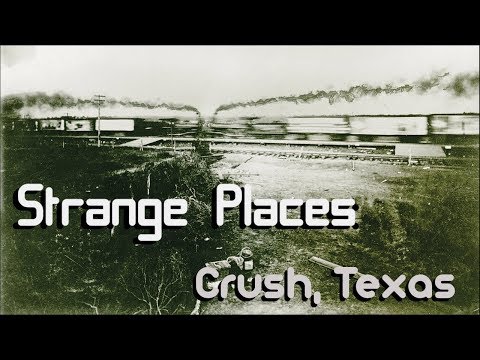 Strange Places | Crush, Texas