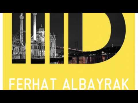 Ferhat Albayrak - Sawgrass (Original Mix)