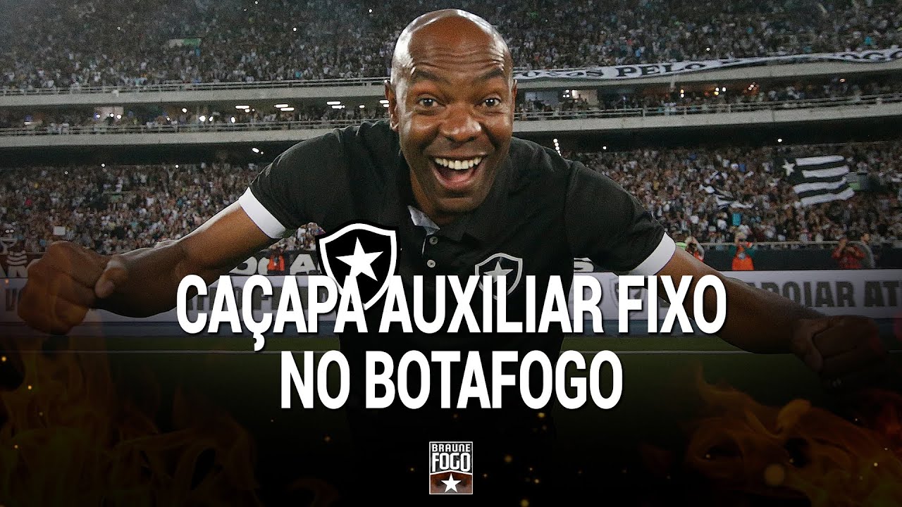 CAÇAPA AUXILIAR FIXO NO BOTAFOGO | CLÁSSICO