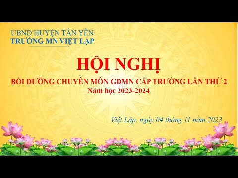 Trường MN Việt Lập tổ chức hội nghị bồi dưỡng CM cấp trường lần 2 năm học 2023-2024