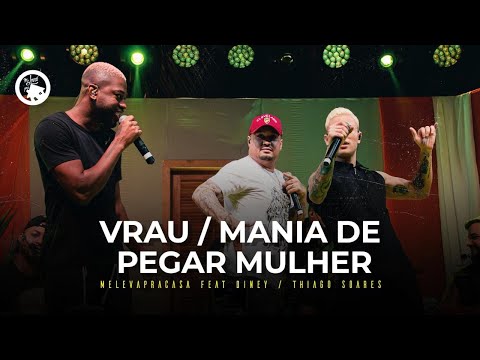 Vrau / Mania De Pegar Mulher - Me Leva Pra Casa, Thiago Soares e Diney (DVD Em Casa Ao Vivo)