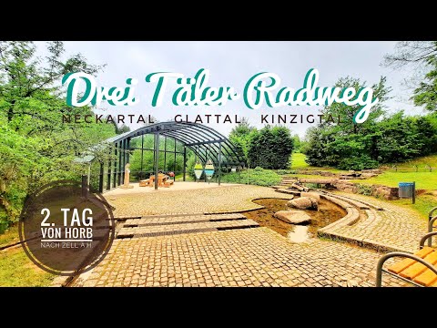 2.Teil.. Mein Drei Täler Radweg...vom Neckartal über das Glattal ins Kinzigtal...bis nach Zell a.H.