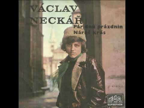 Václav Neckář - Náruč krás (6.9.1972, vydáno 1974)