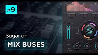 Video thumbnail for Using Sugar on Mix Buses  | Mix Buss Processing Tips by PROCESS.AUDIO