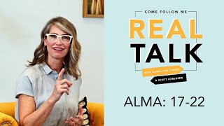 Real Talk, Come Follow Me - Episode 25 - Alma 17-22