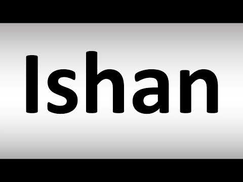 How to Pronounce Ishan