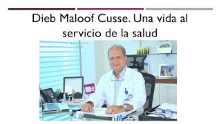 Dieb Maloof Cusse. Una vida al servicio de la salud