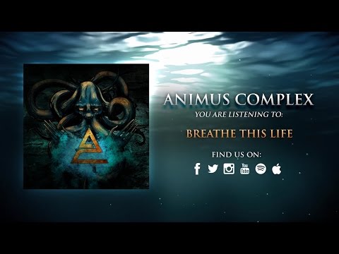 ANIMUS COMPLEX - Breathe This Life (Immersion)