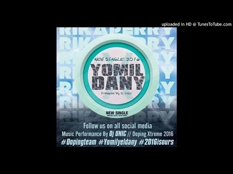 Yomil & El Dany - La Rikaperrys (Prod. DJ Unic)