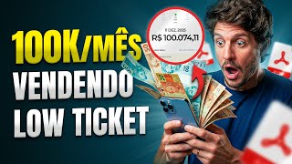 Produto Low Ticket: Como criar e como vender