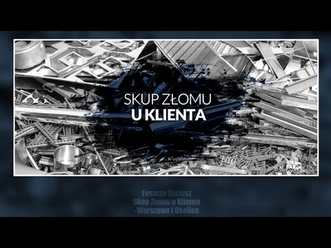 Zobacz filmy, Faszcza Dariusz Skup Złomu u Klienta Warszawa i Okolice, Warszawa