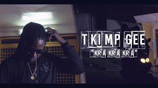 T KIMP GEE - KRA KRA KRA (Prod.Yungspliff)