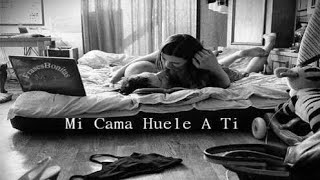 Mi Cama Huele a Ti Lyrics English Translation