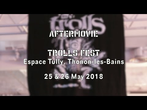 Trolls Fest - Espace Tully - Aftermovie