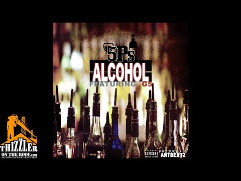 5PS ft. G5 - Alcohol (Prod. Ant Beatz) [Thizzler.com]