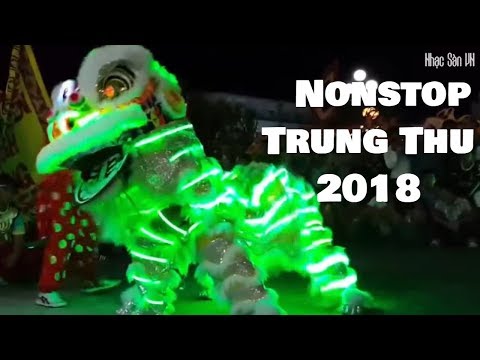 Nonstop Trung Thu Remix 2018 Tết Trung Thu Em Rước Đèn Ông Sao | Nhạc Sàn Trung Thu 2018