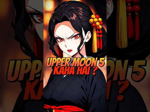 Upper moon 5 kahan hai 🤯#anime #demonslayer